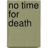 No Time for Death door John Broussard