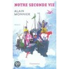 Notre Seconde Vie by Alain Monnier