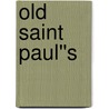 Old Saint Paul''s door William Harrison Ainsworth