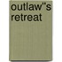 Outlaw''s Retreat