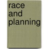 Race and Planning door Huw Thomas
