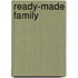 Ready-Made Family