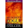 Ricochet''s Rogue door Robin Leigh Miller