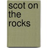 Scot on the Rocks door Brenda Janowitz