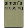 Simon''s Crossing door Dennis Patrick Slattery