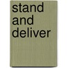 Stand and Deliver door Leda Swann