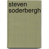 Steven Soderbergh by Jason Wood