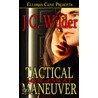 Tactical Maneuver by J.C. Wilder