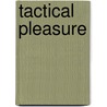 Tactical Pleasure by J.C. Wilder