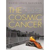 The Cosmic Cancer by David Louis Sussman