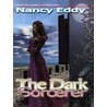 The Dark Sorcerer door Nancy Eddy