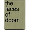 The Faces of Doom door S.A. Gorden