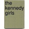 The Kennedy Girls door Jina Bacarr