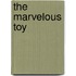 The Marvelous Toy