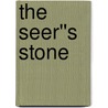 The Seer''s Stone by Frances Mary Hendry