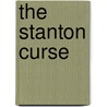 The Stanton Curse door Anita M. Whiting