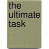 The Ultimate Task door Oris V. Gary