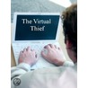 The Virtual Thief by Hartford S. Brown