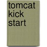 Tomcat Kick Start by Martin Bond