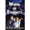 Wheel of Eternity door Keith Shearing