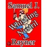 Whistling Nostril door Samuel J. Rayner