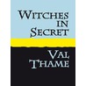 Witches in Secret door Valerie Thame