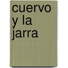 cuervo y la jarra door Eric Blair