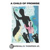 A Child of Promise door Thompson Jr.