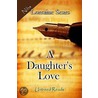 A Daughter''s Love door Lorraine Sears