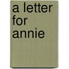 A Letter for Annie by Laura Abbot
