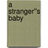 A Stranger''s Baby