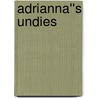 Adrianna''s Undies door Lacey Alexander