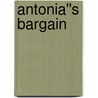 Antonia''s Bargain door Pearce Kate