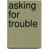 Asking for Trouble door Kit Tunstall