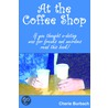 At the Coffee Shop by Cherie L. Burbach