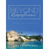 Beyond Remembrance door Dan Hoffman