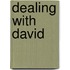 Dealing With David