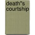 Death''s Courtship