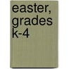 Easter, Grades K-4 door Onbekend