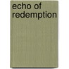 Echo of Redemption by Roxy Harte