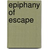 Epiphany of Escape door Michael J. Marrs