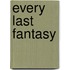 Every Last Fantasy