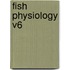Fish Physiology V6