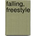 Falling, Freestyle