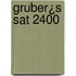 Gruber¿s Sat 2400