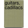 Guitars, Cadillacs by Cara West