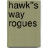 Hawk''s Way Rogues