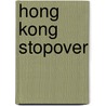 Hong Kong Stopover door Jacquelyn Webb