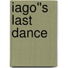 Iago''s Last Dance by Mike Van Graan