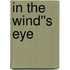 In the Wind''s Eye